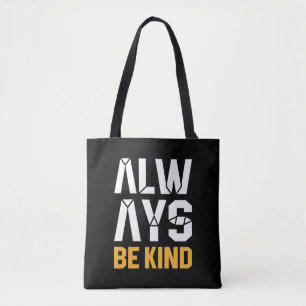 Always Be Kind Tote Bag