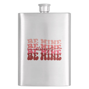 Always Be Mine Hip Flask