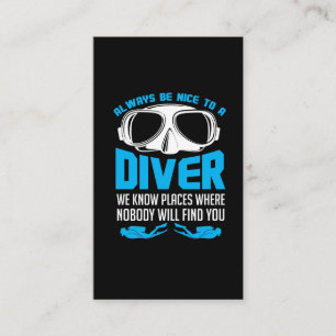 Always Be Nice To A Diver Scuba Diving Business Card