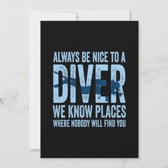 Always Be Nice To A Diver Scuba Diving Diver Invitation (Front)