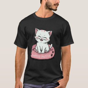 Always Be Pawsitive Cute Cat Kitten Design T-Shirt