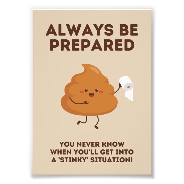 Always Be Prepared – Funny Bathroom Wall Poster (Front)