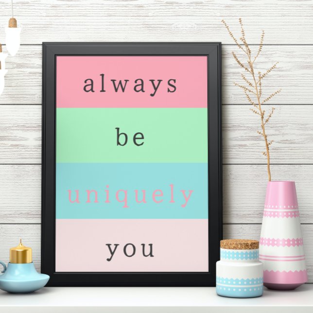 Always Be Unique Inspirational Positivity Quote Poster (Creator Uploaded)