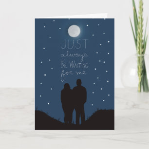 Always Be Waiting For Me Love Anniversary Card