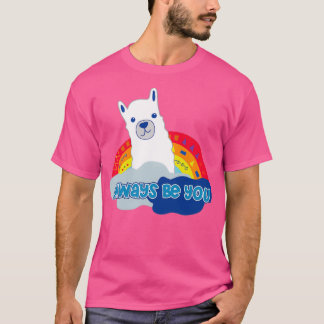 Always be you Llama version T-Shirt