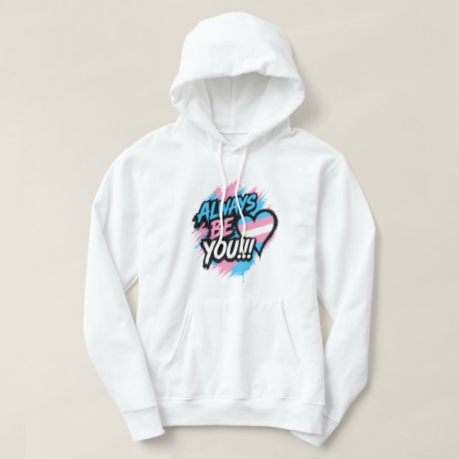 "Always Be You" Trans Pride Heart Hoodie (Design Front)