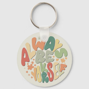 Always Be Yourself - Autumn Inspirational Key Ring