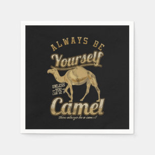 Always Be Yourself Bactrian Camels Humps Desert An Napkin