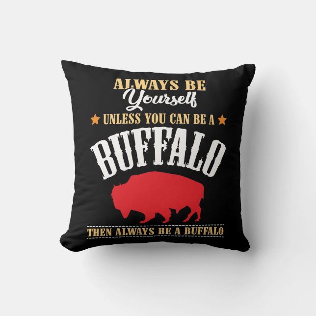 Always Be Yourself - Buffalo Bison Spirit Animal Cushion (Front)