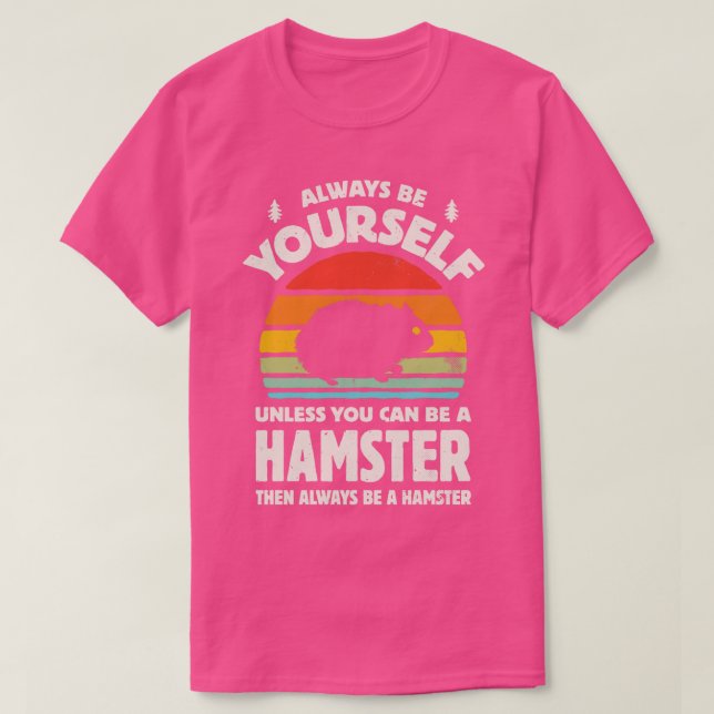 Always Be Yourself Hamster Sunset Retro for Men Wo T-Shirt (Design Front)