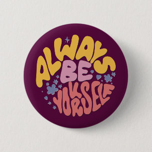 Always Be Yourself - Hand Lettering 6 Cm Round Badge
