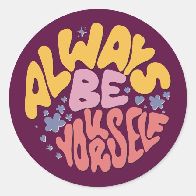 Always Be Yourself - Hand Lettering Classic Round Sticker (Front)