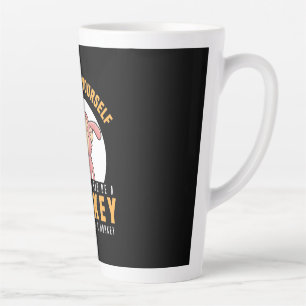 Always Be Yourself Monkey Latte Mug