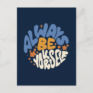 Always Be Yourself - Motivational Postcard