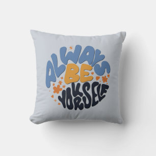 Always Be Yourself - Motivational Quote Cushion