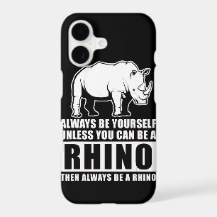 Always Be Yourself Unless Be Rhino Costume Gift