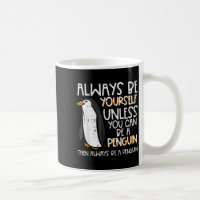 Always Be Yourself Unless Penguin Funny Women Kids