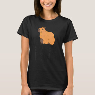 Always Be Yourself Unless You Can Be A Capybara T-Shirt