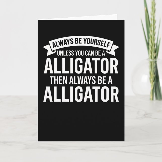 Always be Yourself Unless You Can be a funny Card (Front)