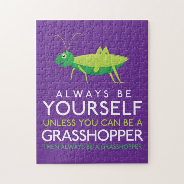 Always Be Yourself Unless You Can Be A Grasshopper Jigsaw Puzzle (Vertical)
