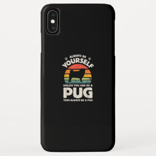Always Be Yourself Unless You Can Be A Pug Vintage Case-Mate iPhone Case