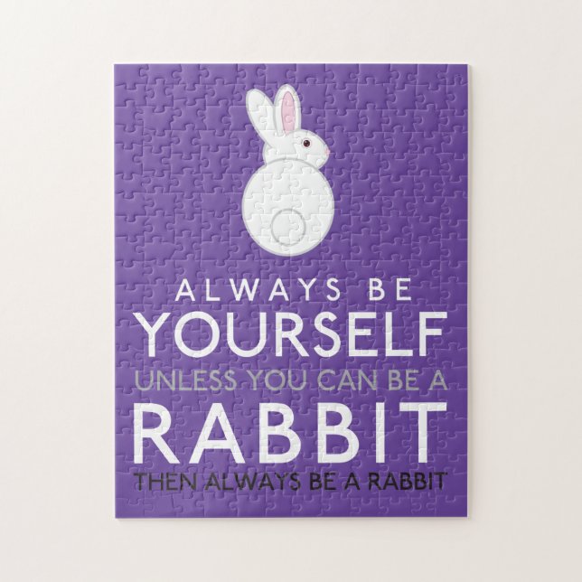 Always Be Yourself Unless You Can Be A Rabbit Jigsaw Puzzle (Vertical)