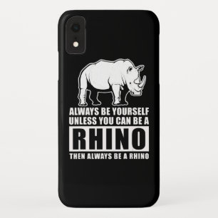 Always Be Yourself Unless You Can Be A Rhin Case-Mate iPhone Case