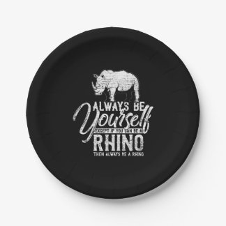 Always Be Yourself Unless You Can Be A Rhino Gift Paper Plate