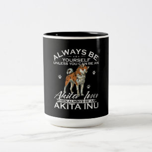 Always Be Yourself Unless You Can Be An Shiba Gift Two-Tone Coffee Mug