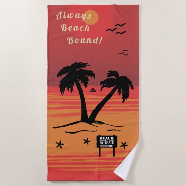Always Beach Bound Blazing Sun Towel (Front)