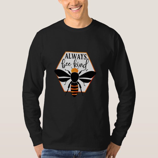 Always Bee Kind Anti Bullying Beekeeper Bee Pun  2 T-Shirt (Front)