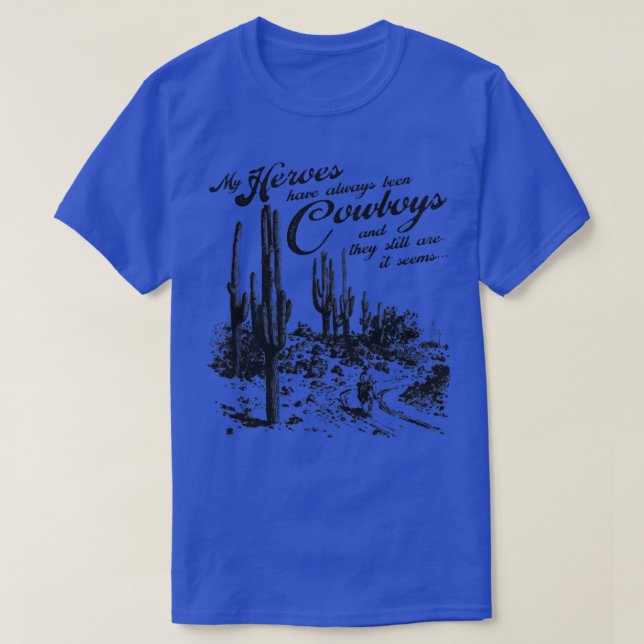 Always Been Cowboys T-Shirt (Design Front)