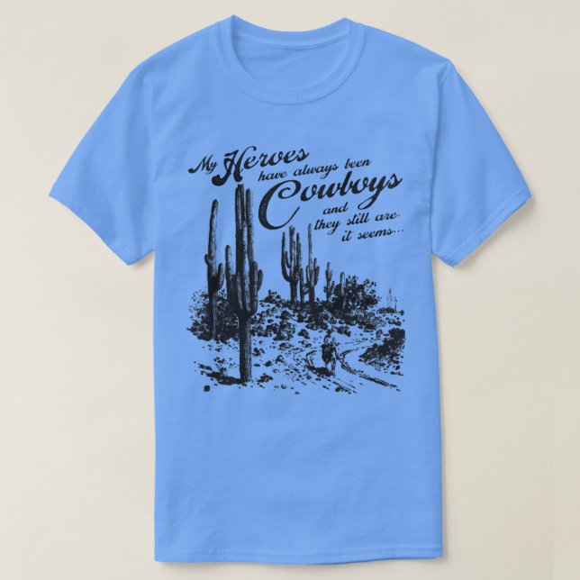 Always Been Cowboys T-Shirt (Design Front)
