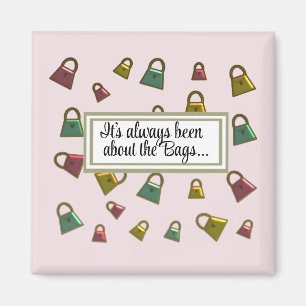 Always Been Handbags Magnet