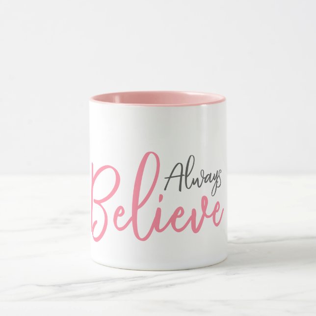 Always Believe Gift MUG (Center)