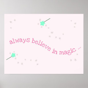 Always believe in magic - Magic Fairy Wands Poster