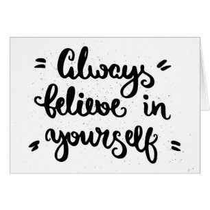 Always Believe In Yourself