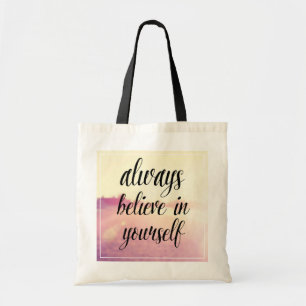 Always Believe In Yourself 2 Tote Bag