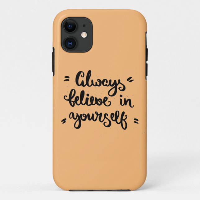 Always Believe In Yourself Case-Mate iPhone Case (Back)