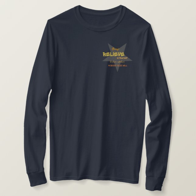 Always Believe In Yourself | Inspirational Shirt (Design Front)