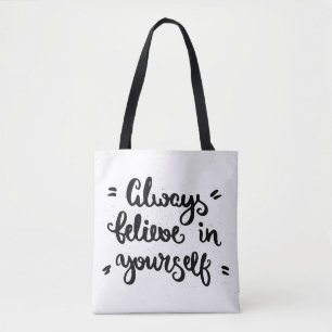 Always Believe In Yourself Tote Bag