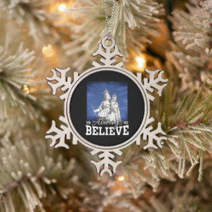 Always Believe Mary Baby Jesus Christmas Quote Snowflake Pewter Christmas Ornament
