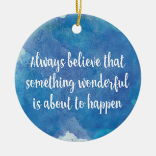 Always believe something wonderful inspirational ceramic tree decoration
