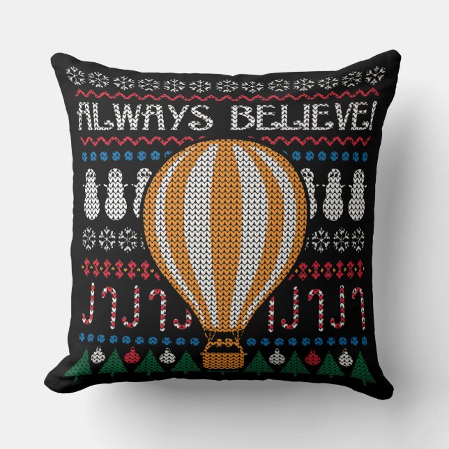 Always Believe Ugly Christmas Sweater Pillow (Front)