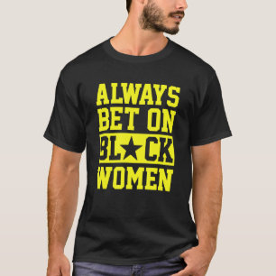 Always Bet On Blck Women Apparel T-Shirt