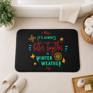 Always Better Together in Winter Weather Christmas Bath Mat