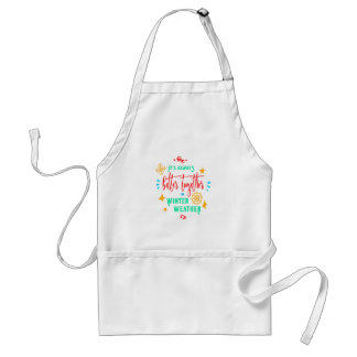Always Better Together in Winter Weather Xmas, ZSG Standard Apron
