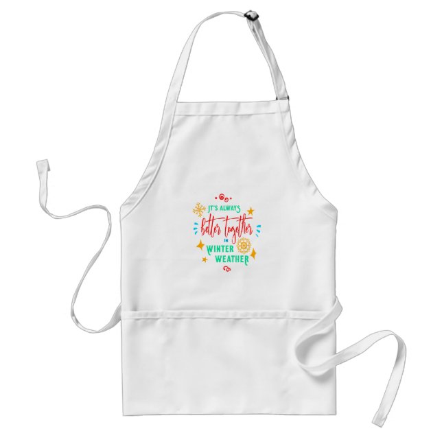 Always Better Together in Winter Weather Xmas, ZSG Standard Apron (Front)