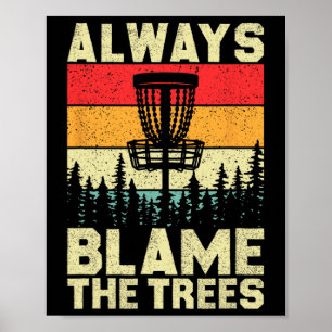 Always Blame The Trees Funny Disc Golf Retro Throw Poster