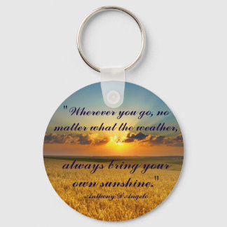 Always bring your own sunshine keychain